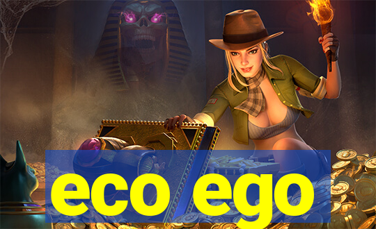 eco ego